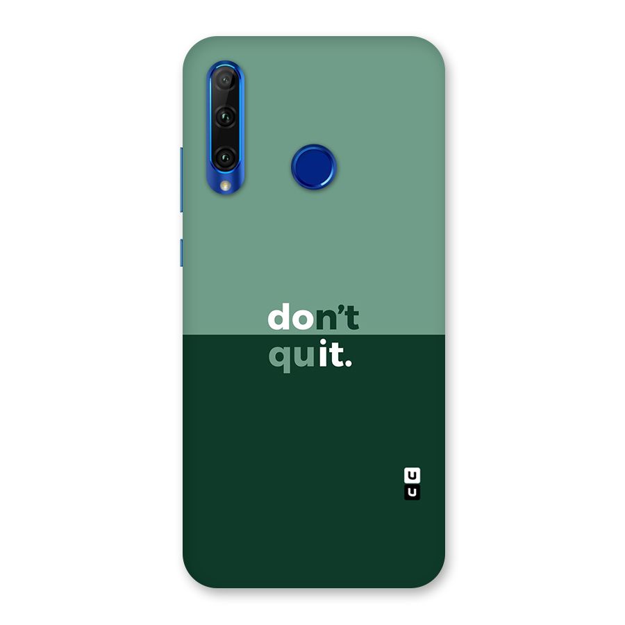 Dont Quit Do It Back Case for Honor 20i
