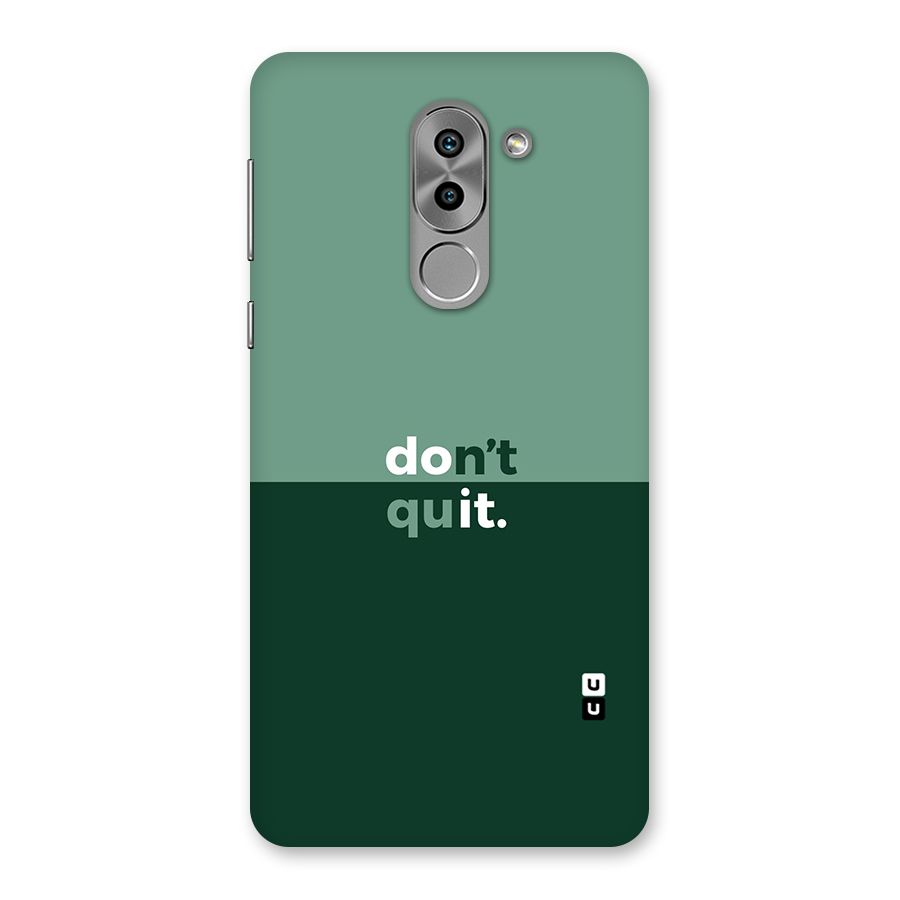 Dont Quit Do It Back Case for Honor 6X