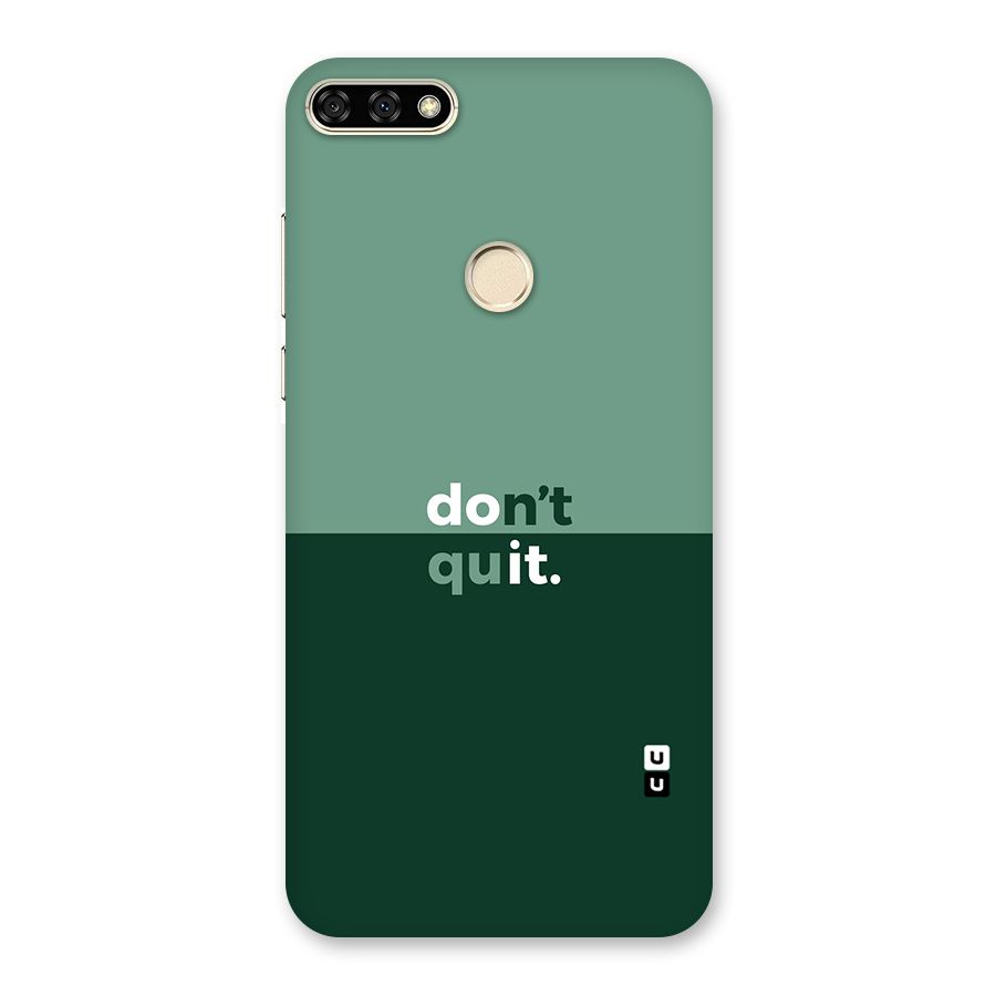 Dont Quit Do It Back Case for Honor 7A