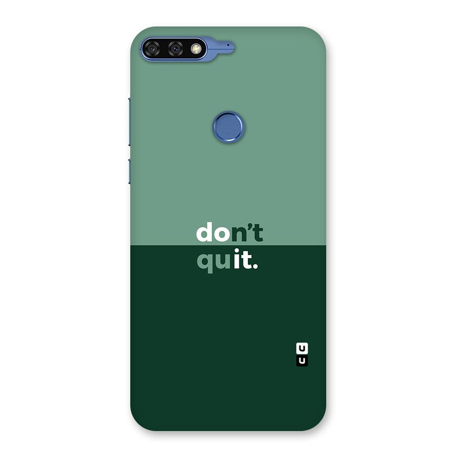 Dont Quit Do It Back Case for Honor 7C