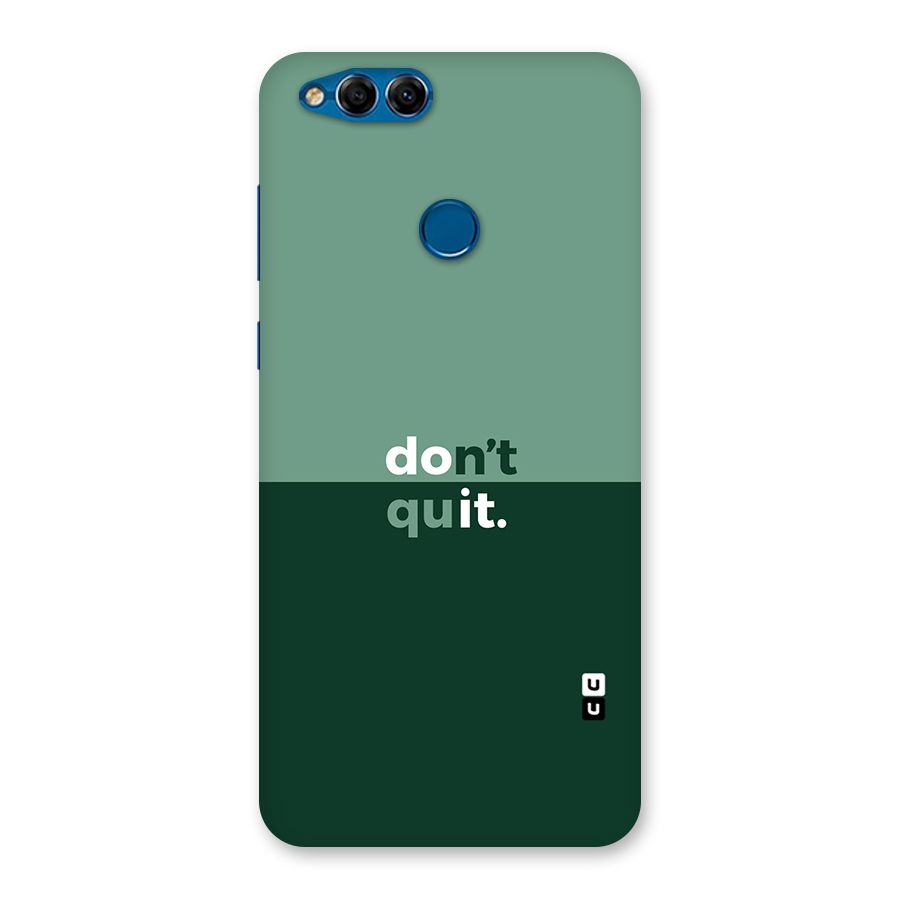 Dont Quit Do It Back Case for Honor 7X
