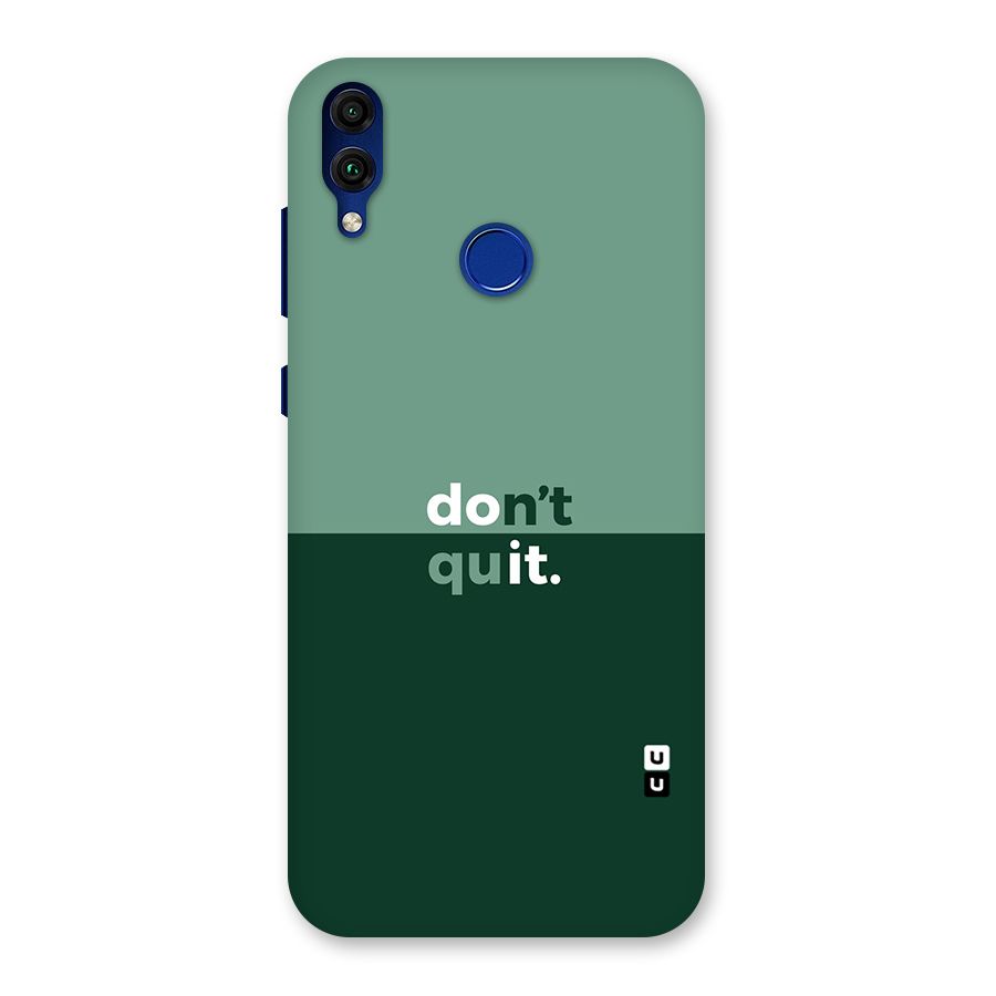 Dont Quit Do It Back Case for Honor 8C