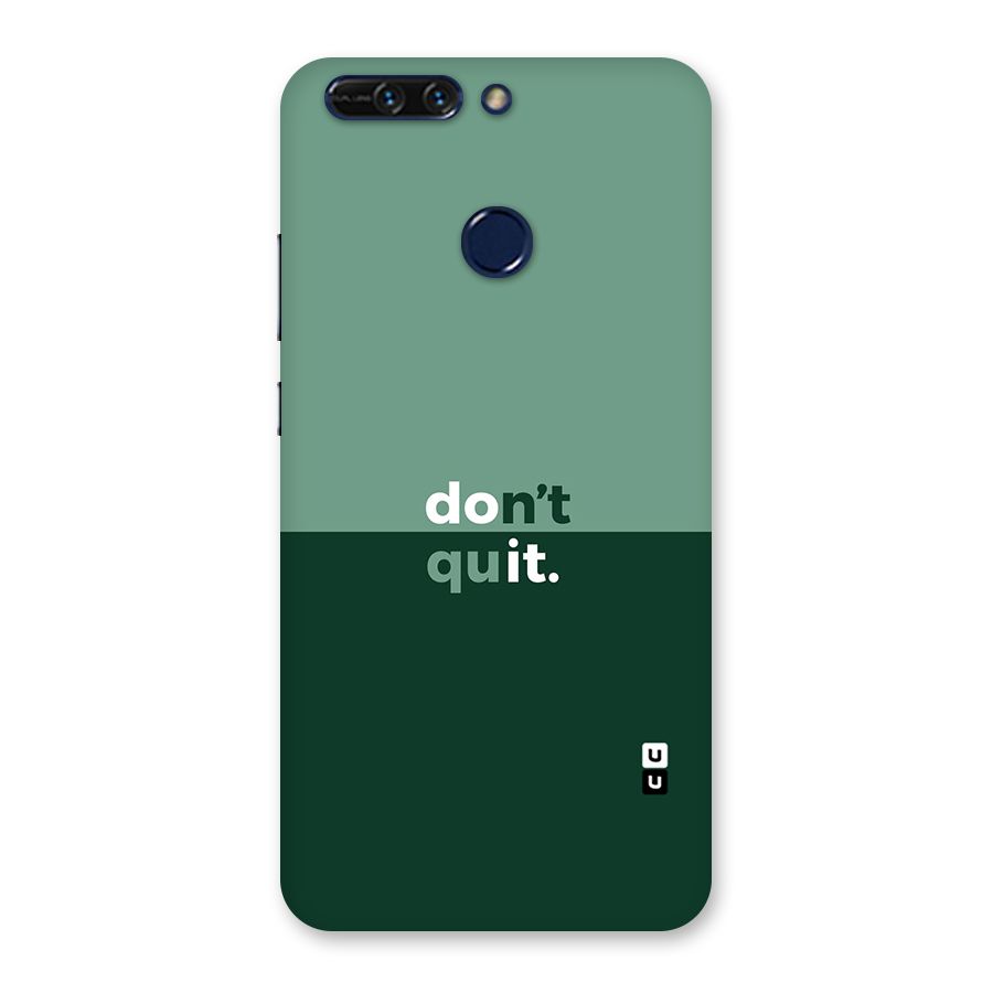 Dont Quit Do It Back Case for Honor 8 Pro