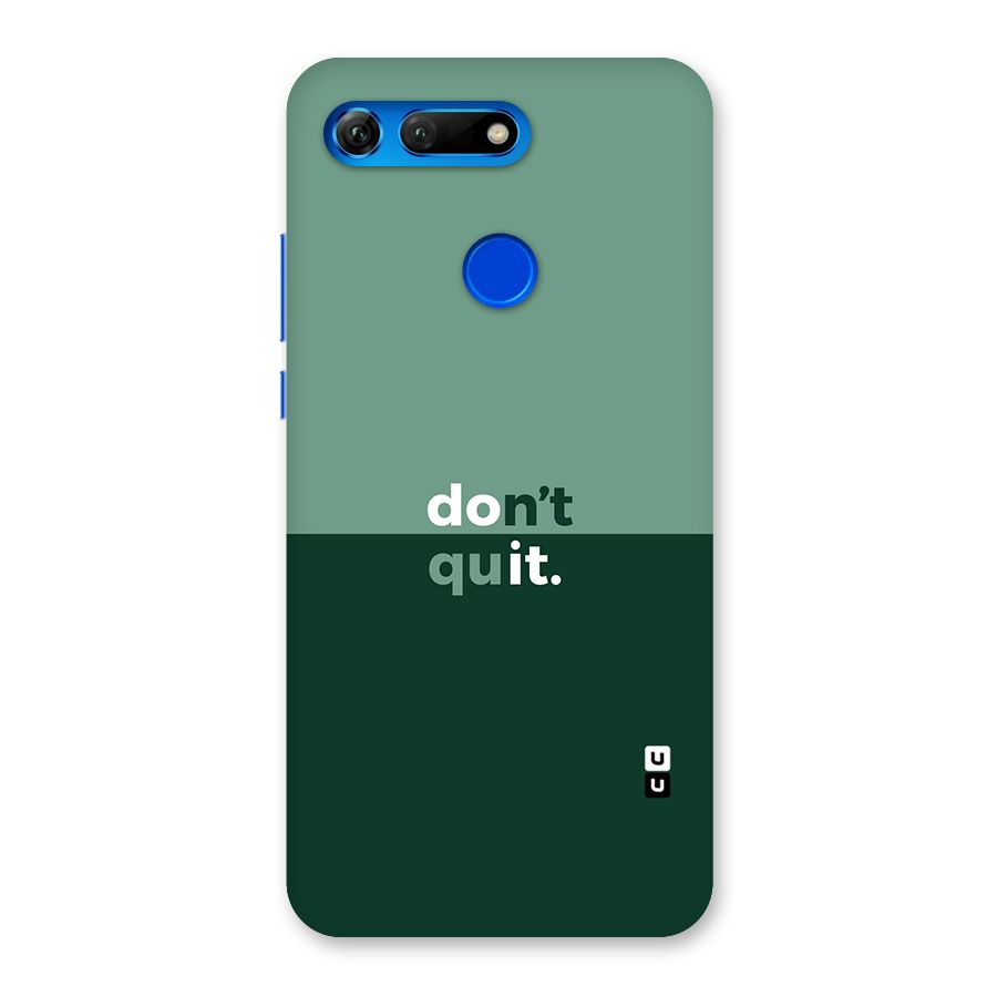 Dont Quit Do It Back Case for Honor View 20