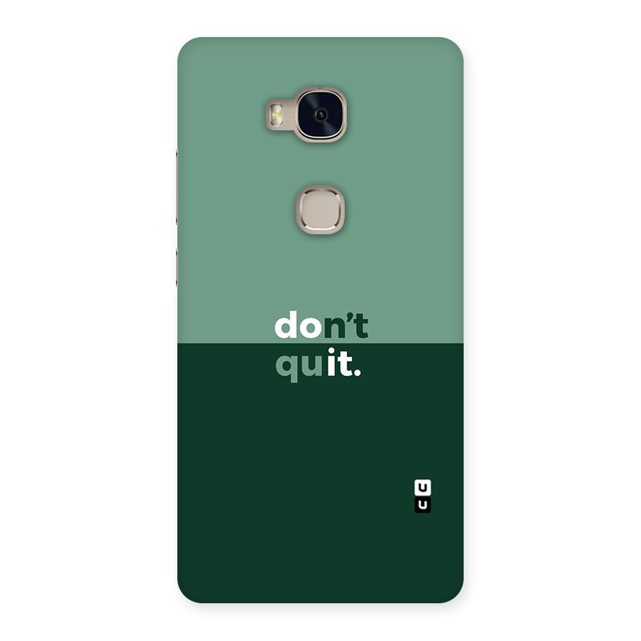 Dont Quit Do It Back Case for Huawei Honor 5X