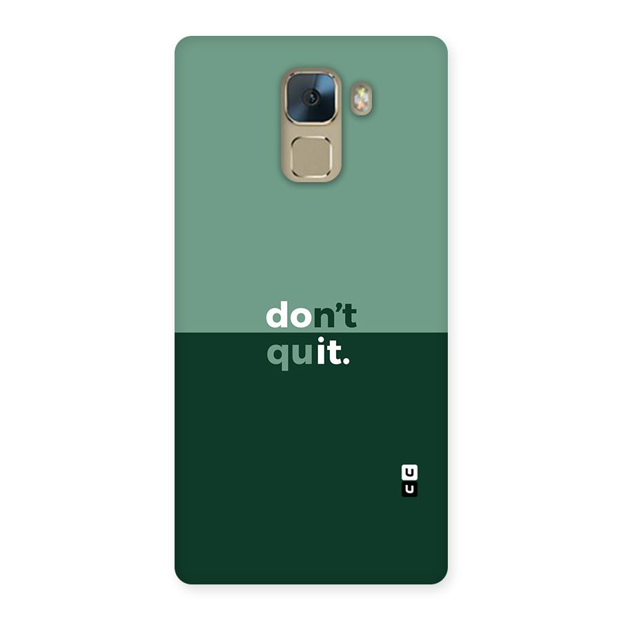 Dont Quit Do It Back Case for Huawei Honor 7