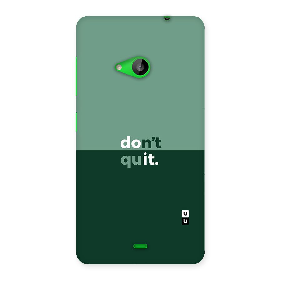 Dont Quit Do It Back Case for Lumia 535