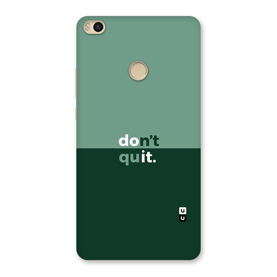 Dont Quit Do It Back Case for Mi Max 2