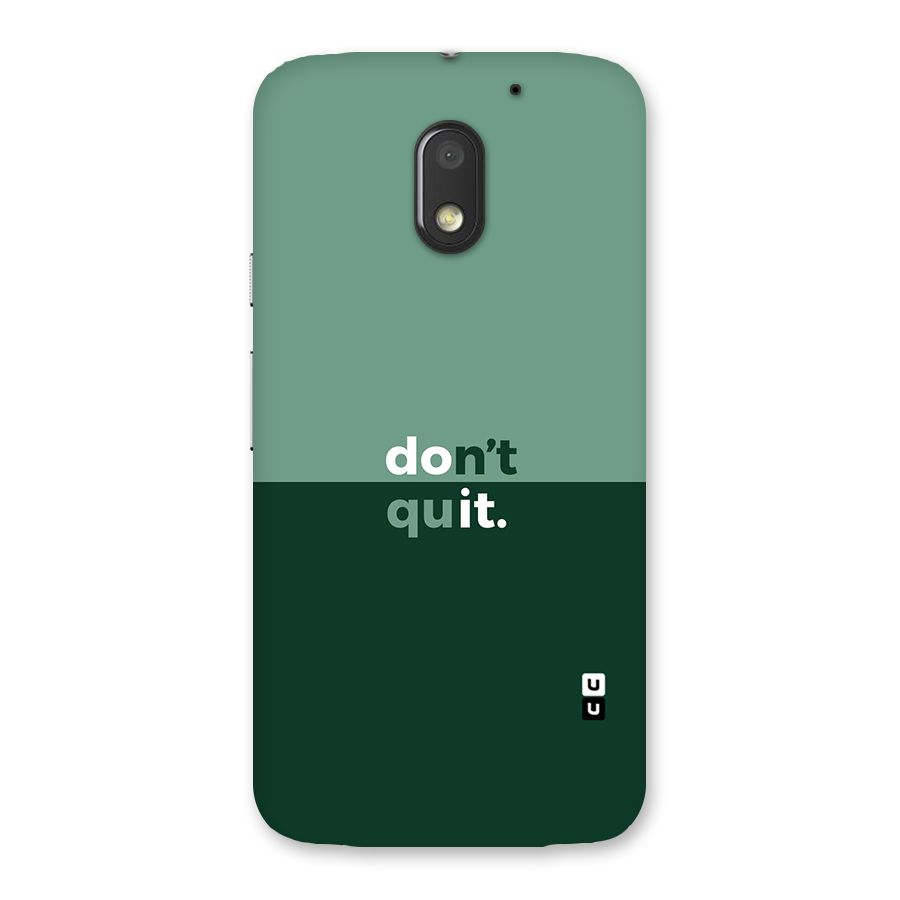 Dont Quit Do It Back Case for Moto E3 Power