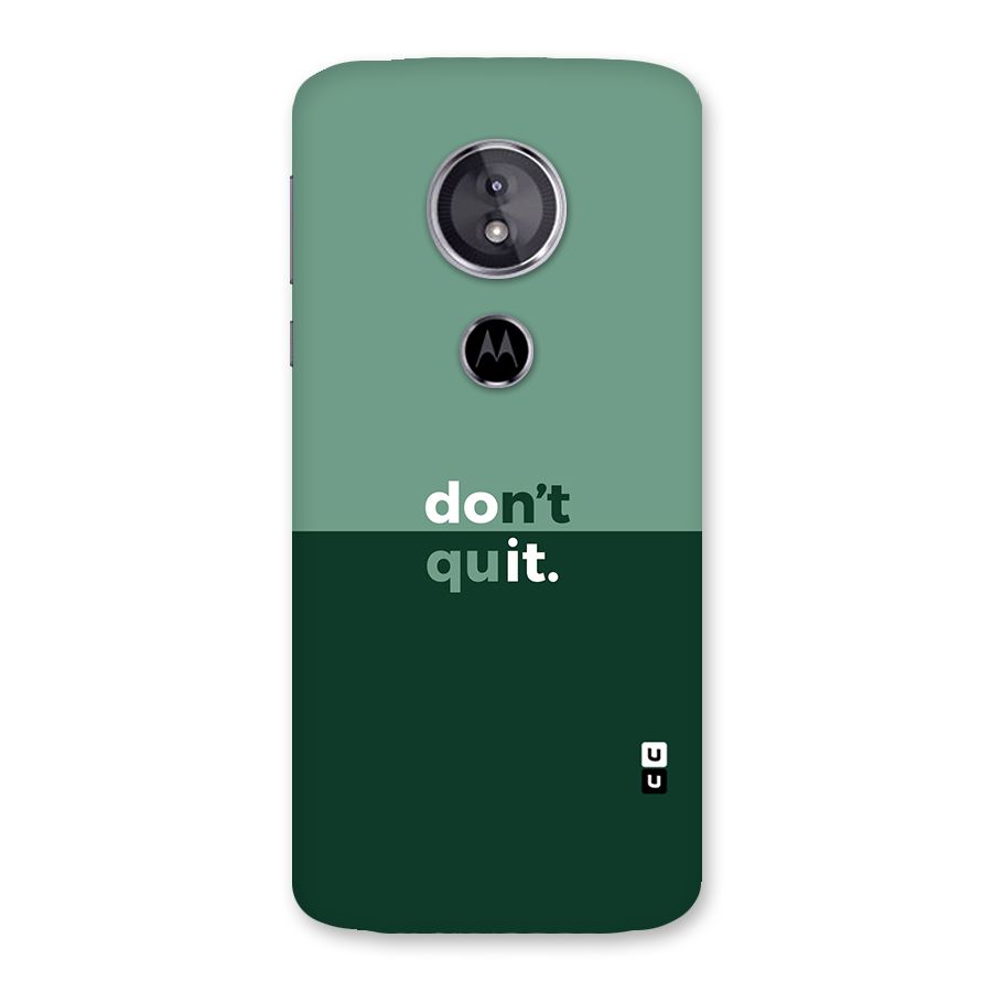 Dont Quit Do It Back Case for Moto E5