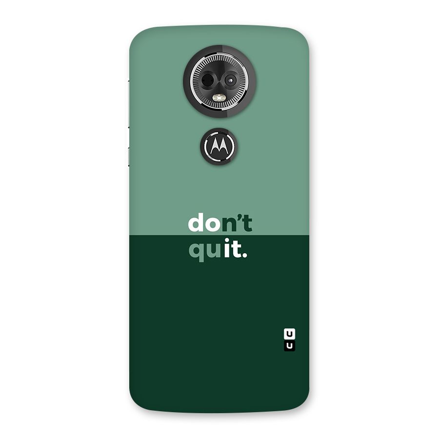 Dont Quit Do It Back Case for Moto E5 Plus
