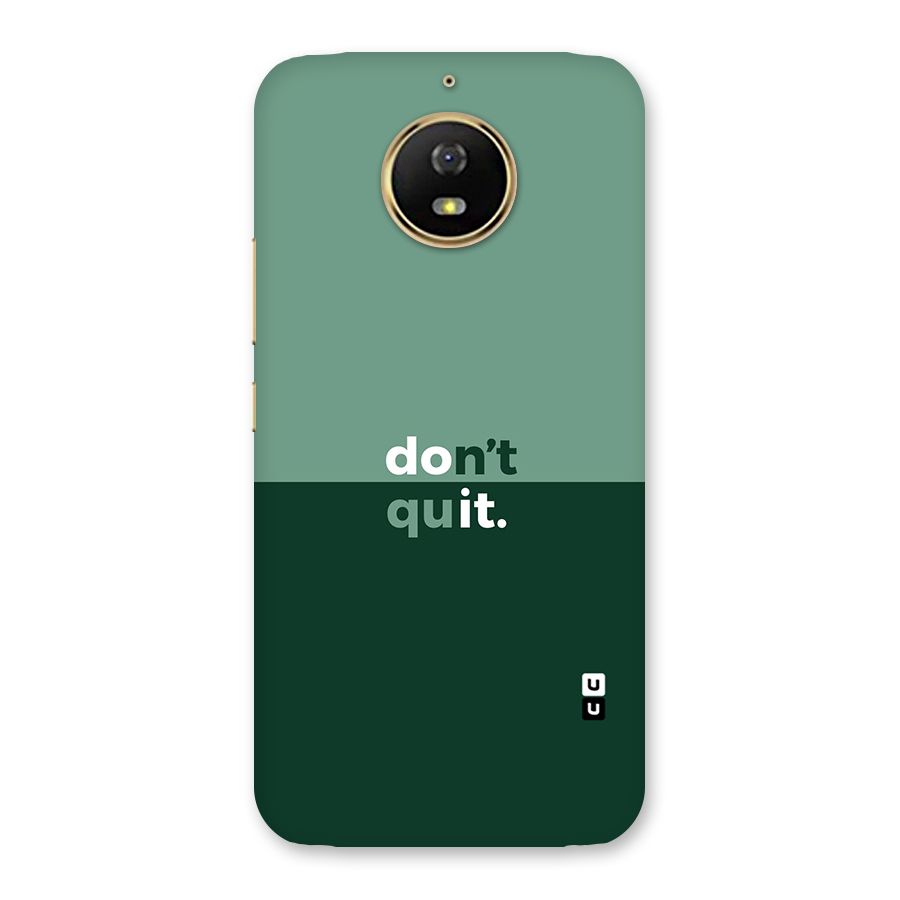 Dont Quit Do It Back Case for Moto G5s