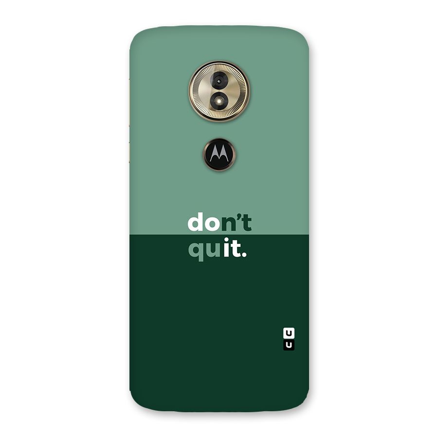 Dont Quit Do It Back Case for Moto G6 Play