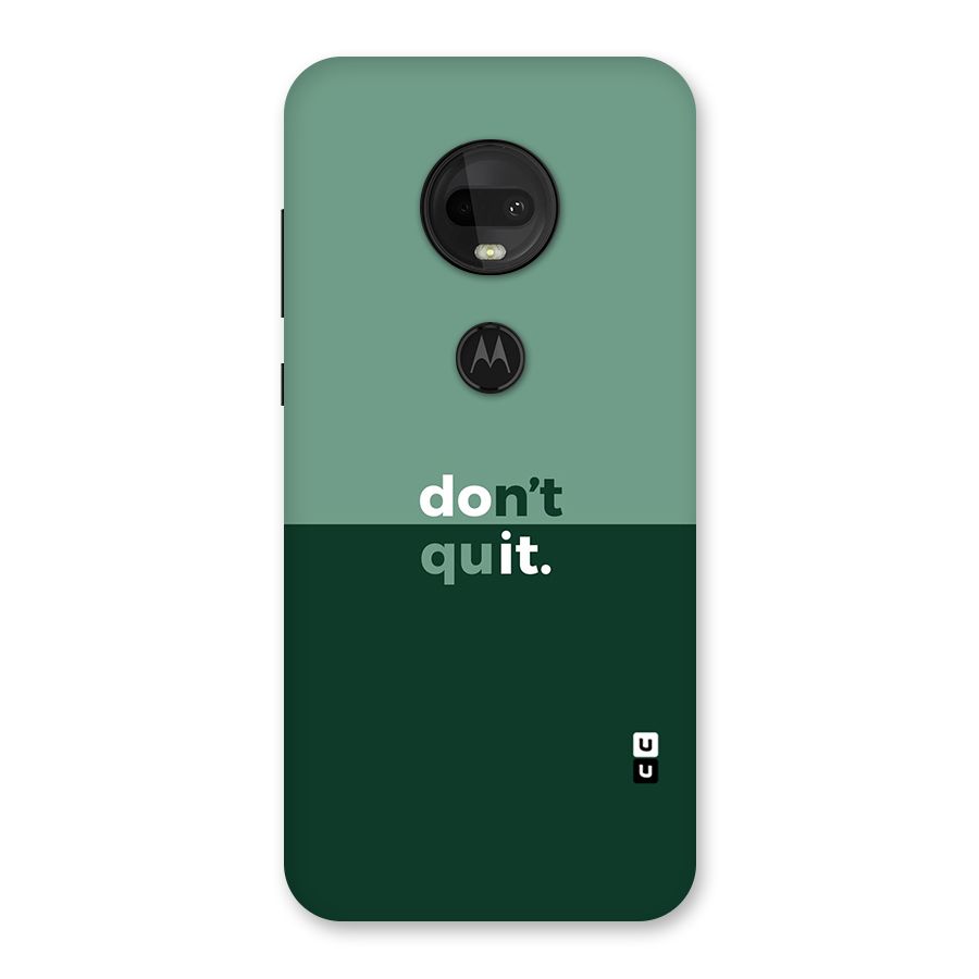 Dont Quit Do It Back Case for Moto G7