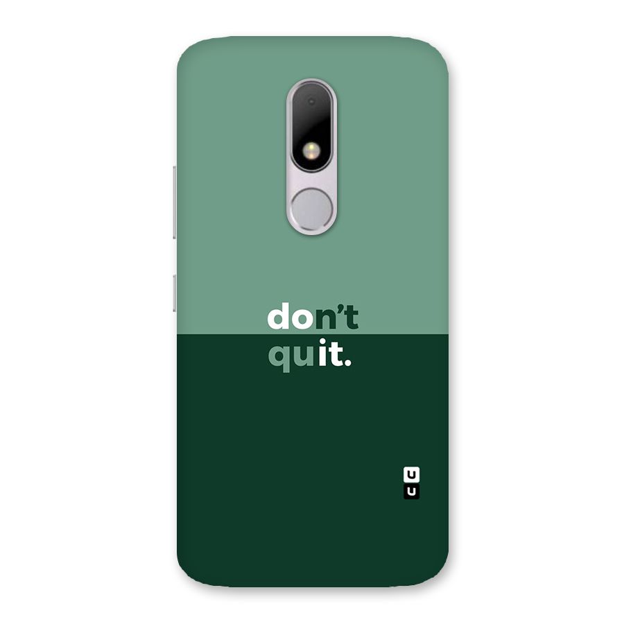 Dont Quit Do It Back Case for Moto M