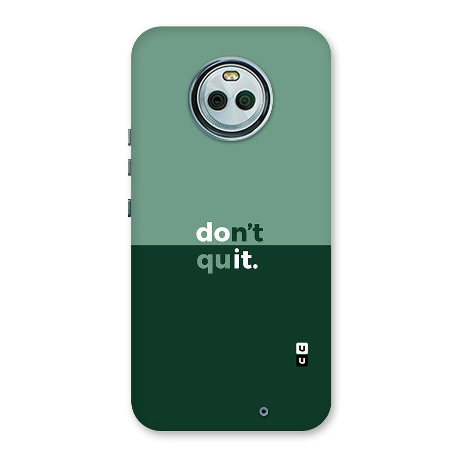 Dont Quit Do It Back Case for Moto X4