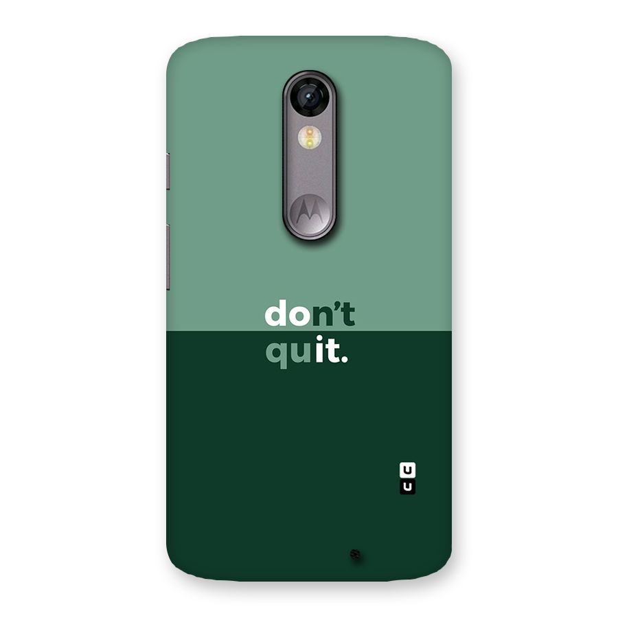 Dont Quit Do It Back Case for Moto X Force