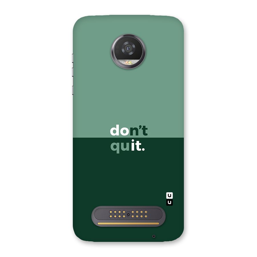 Dont Quit Do It Back Case for Moto Z2 Play