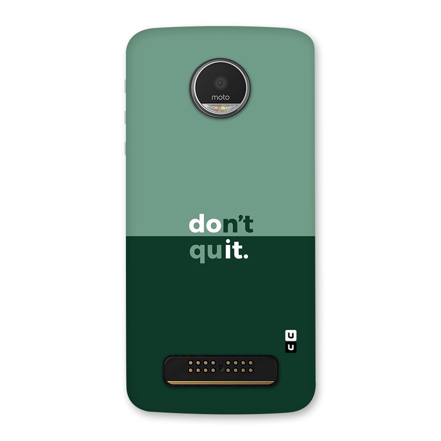 Dont Quit Do It Back Case for Moto Z Play