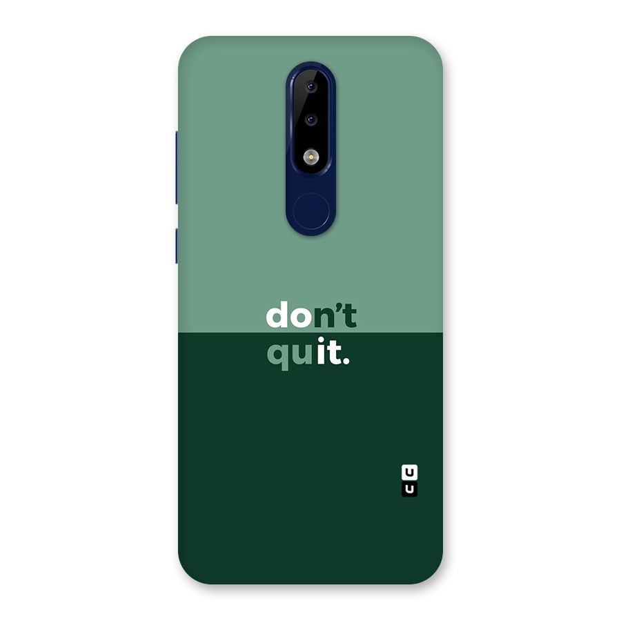 Dont Quit Do It Back Case for Nokia 5.1 Plus