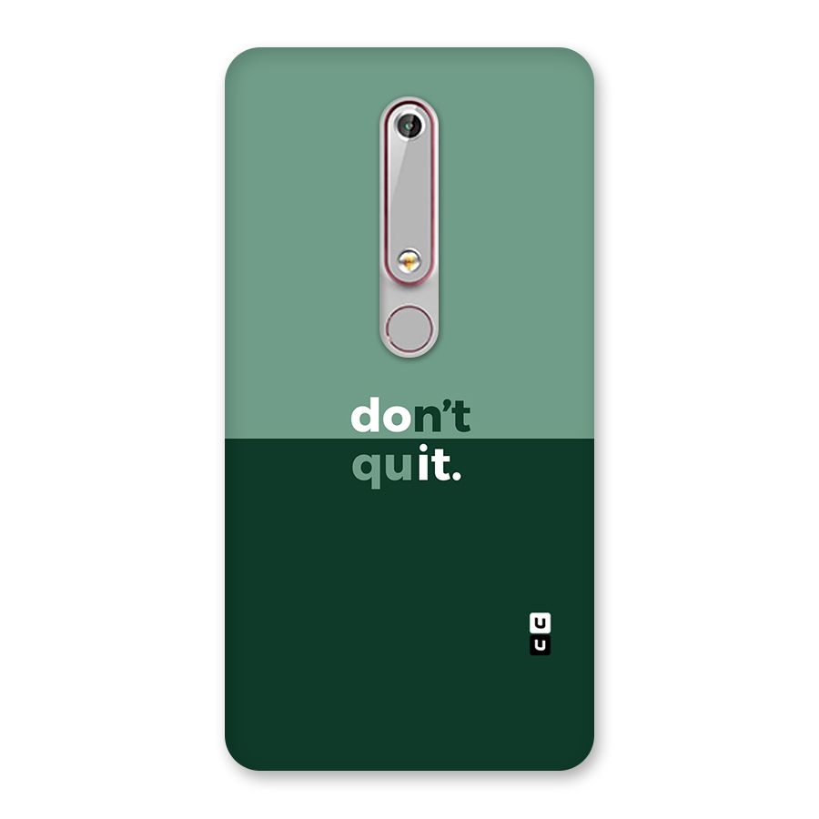Dont Quit Do It Back Case for Nokia 6.1