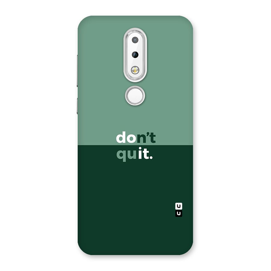 Dont Quit Do It Back Case for Nokia 6.1 Plus