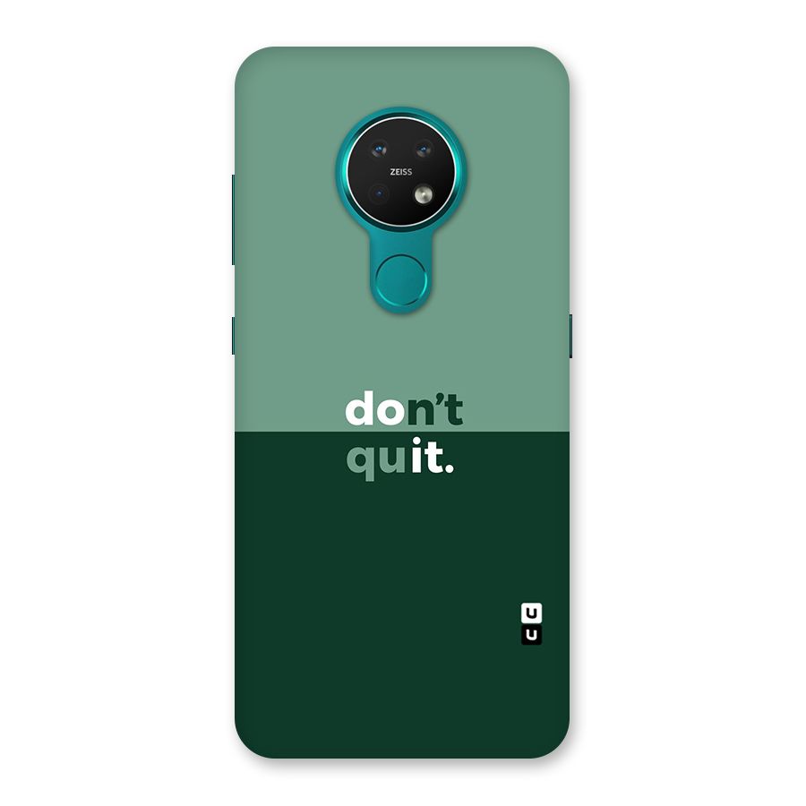 Dont Quit Do It Back Case for Nokia 7.2