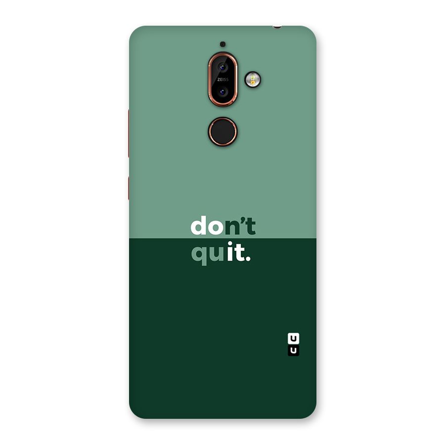 Dont Quit Do It Back Case for Nokia 7 Plus