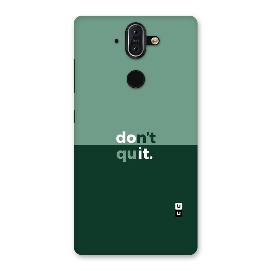Dont Quit Do It Back Case for Nokia 8 Sirocco