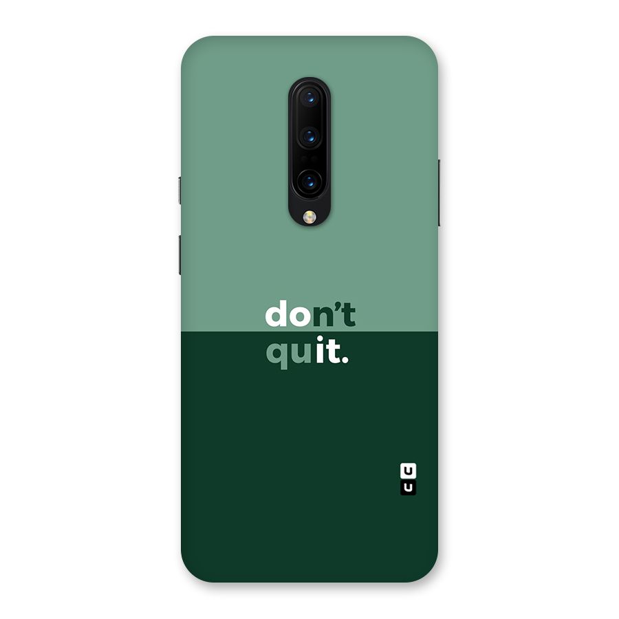 Dont Quit Do It Back Case for OnePlus 7 Pro
