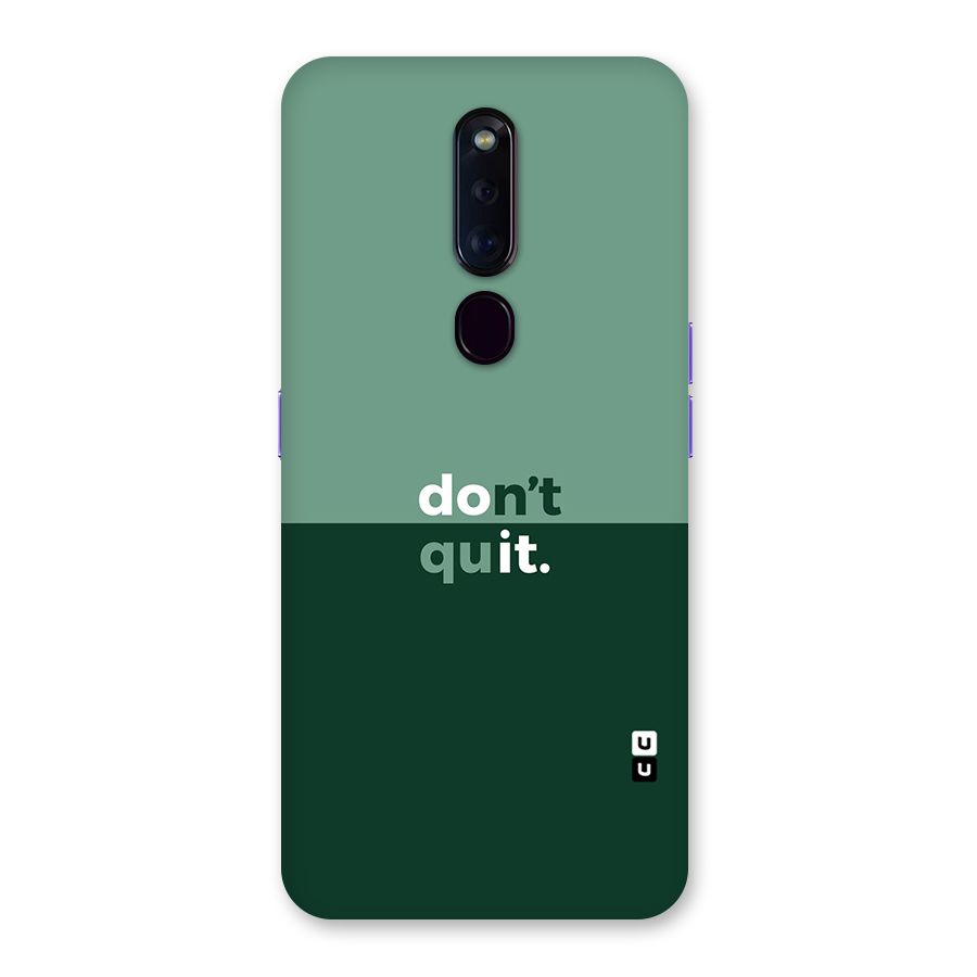 Dont Quit Do It Back Case for Oppo F11 Pro