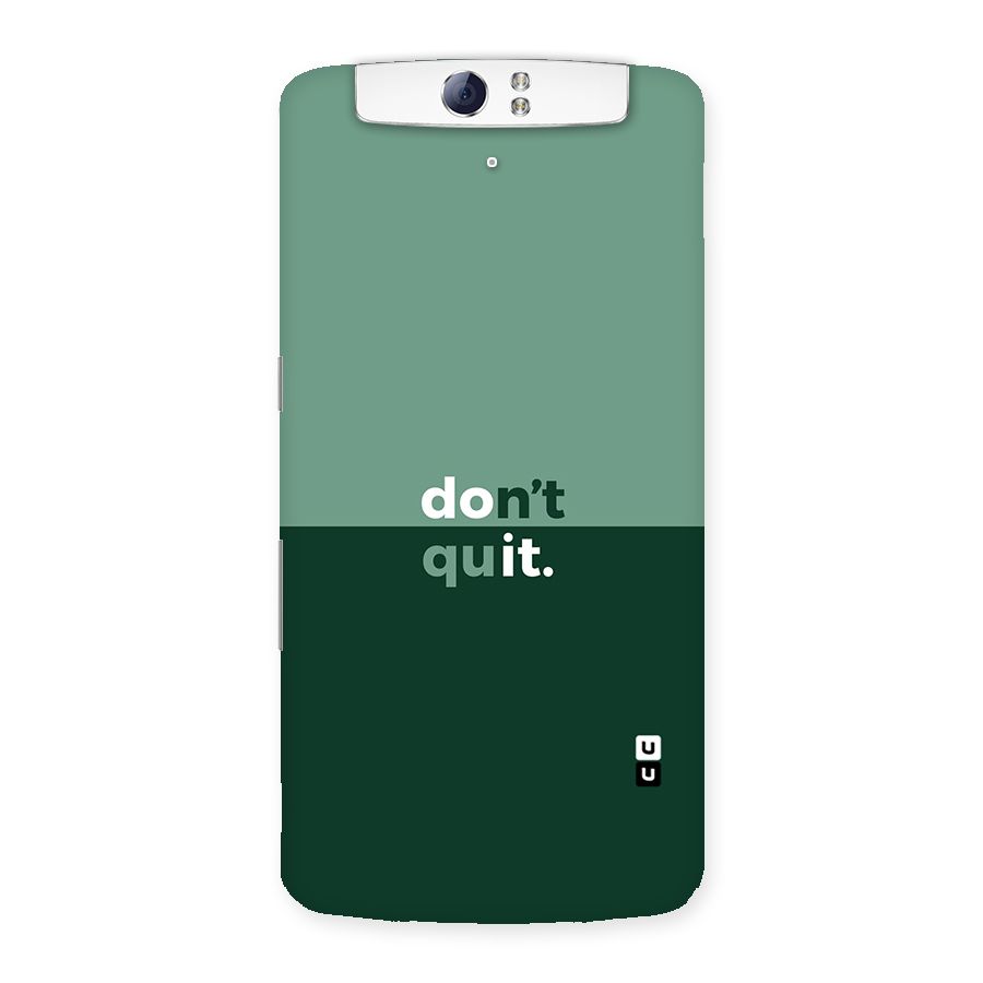 Dont Quit Do It Back Case for Oppo N1
