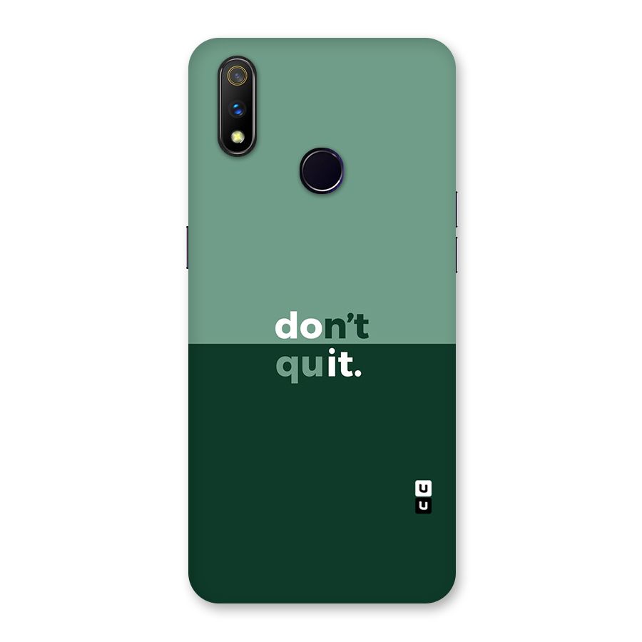 Dont Quit Do It Back Case for Realme 3 Pro