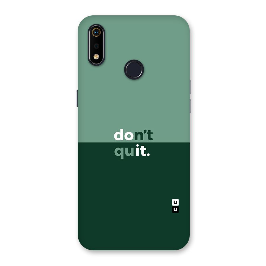 Dont Quit Do It Back Case for Realme 3i