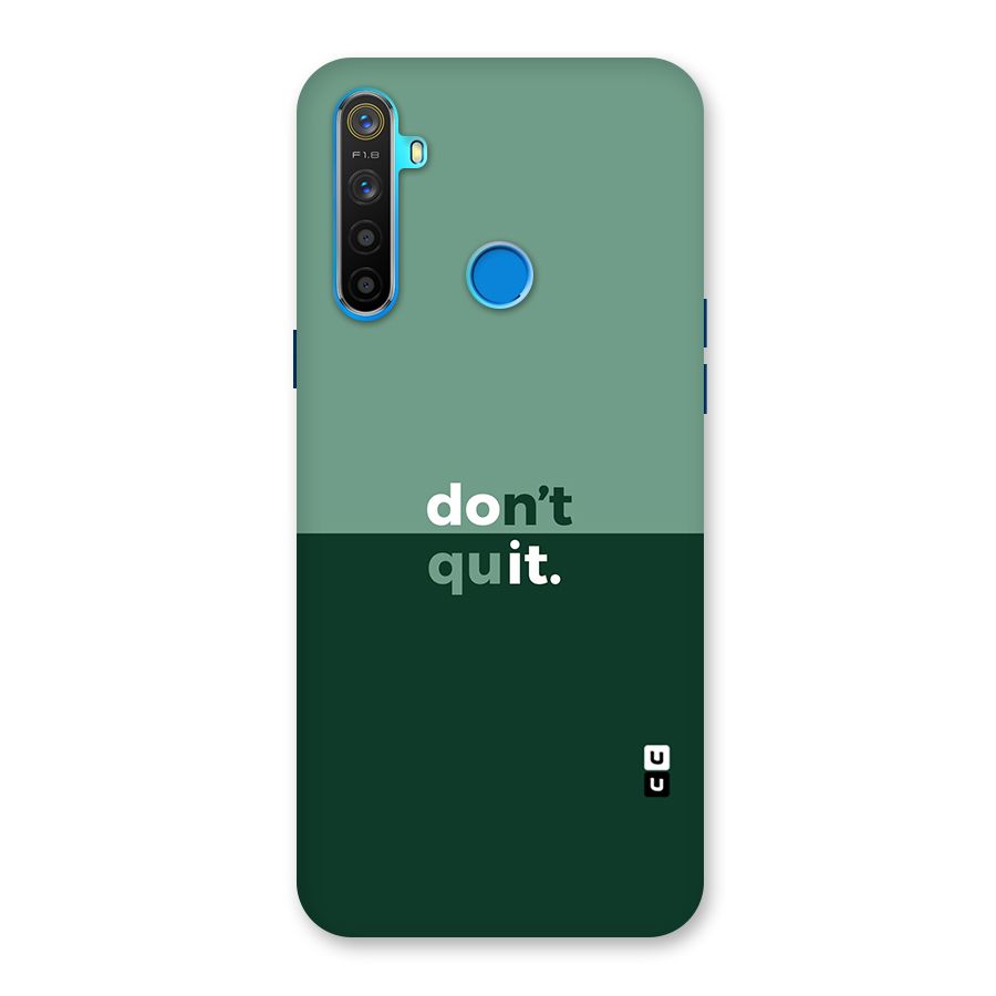 Dont Quit Do It Back Case for Realme 5