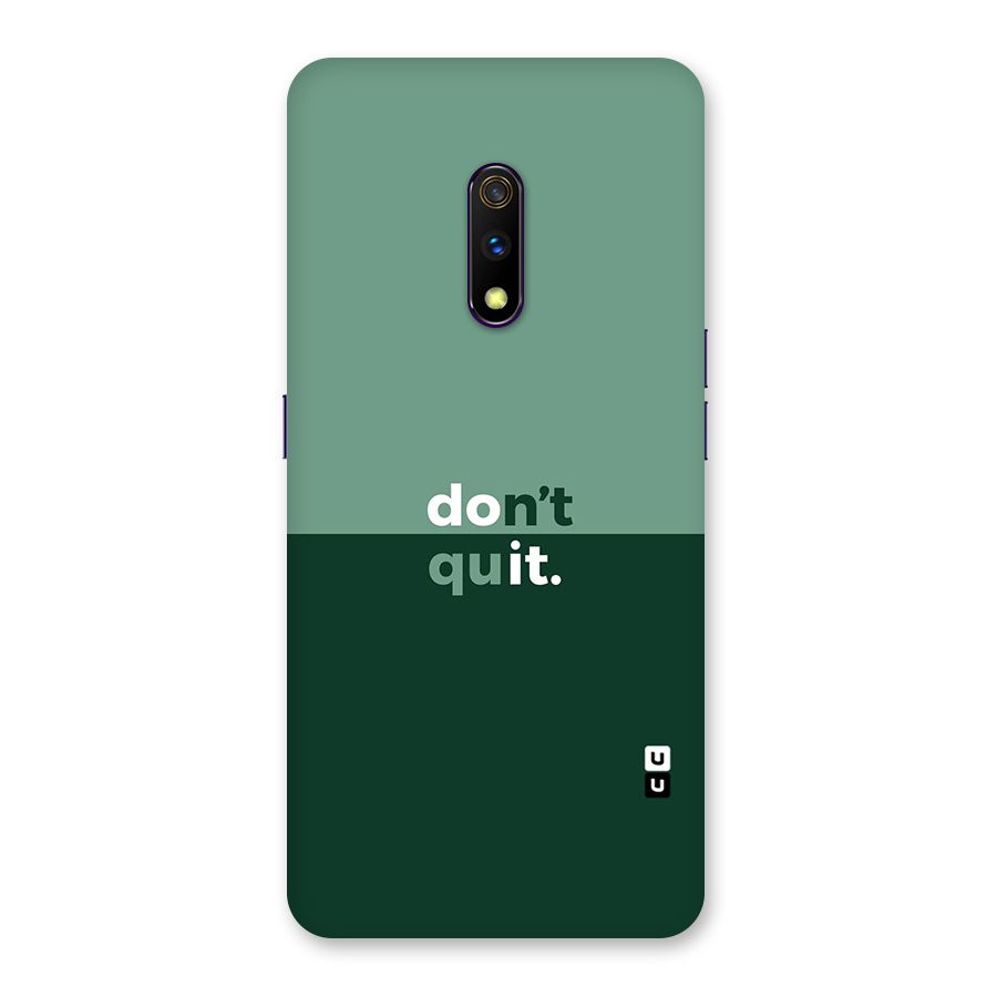 Dont Quit Do It Back Case for Realme X
