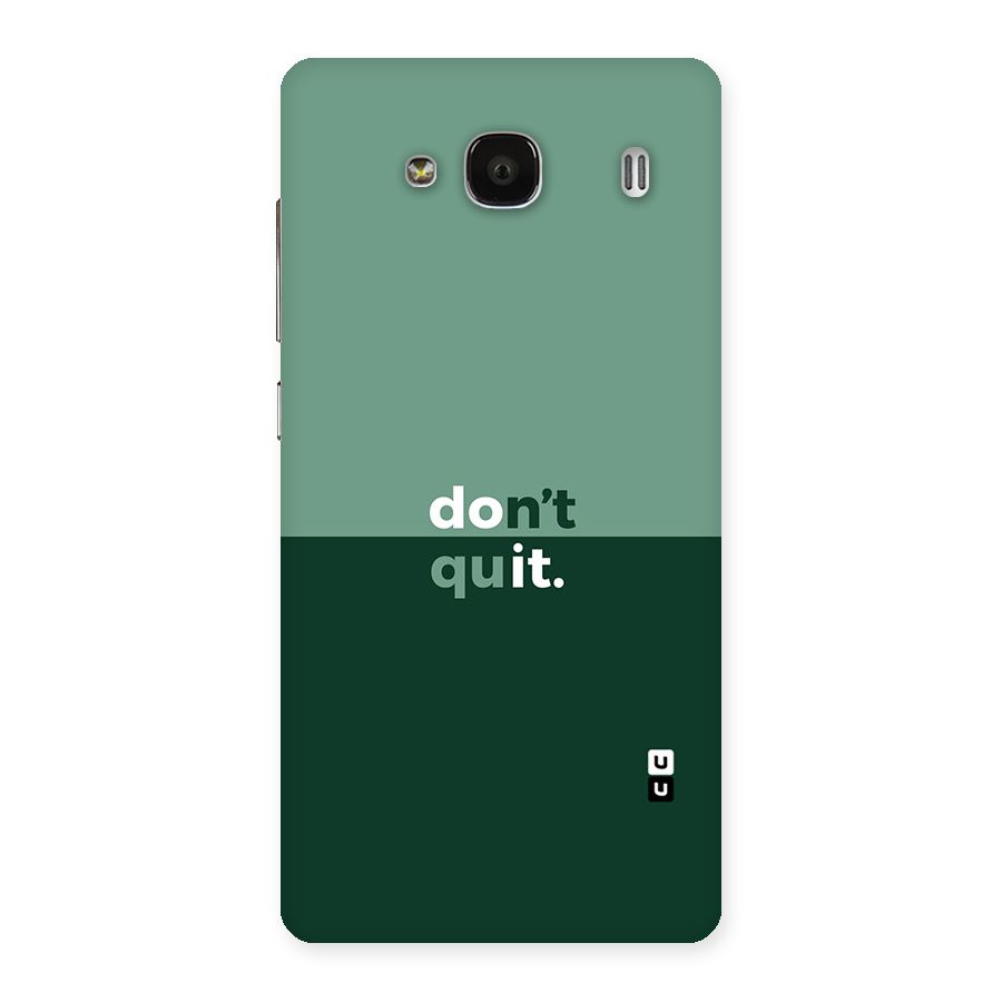 Dont Quit Do It Back Case for Redmi 2 Prime