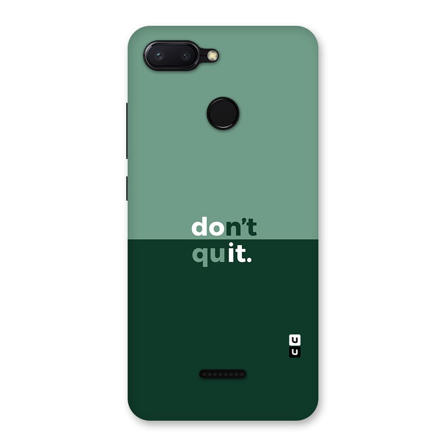 Dont Quit Do It Back Case for Redmi 6
