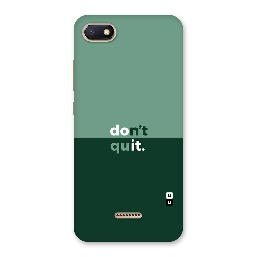 Dont Quit Do It Back Case for Redmi 6A
