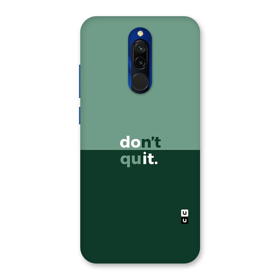 Dont Quit Do It Back Case for Redmi 8
