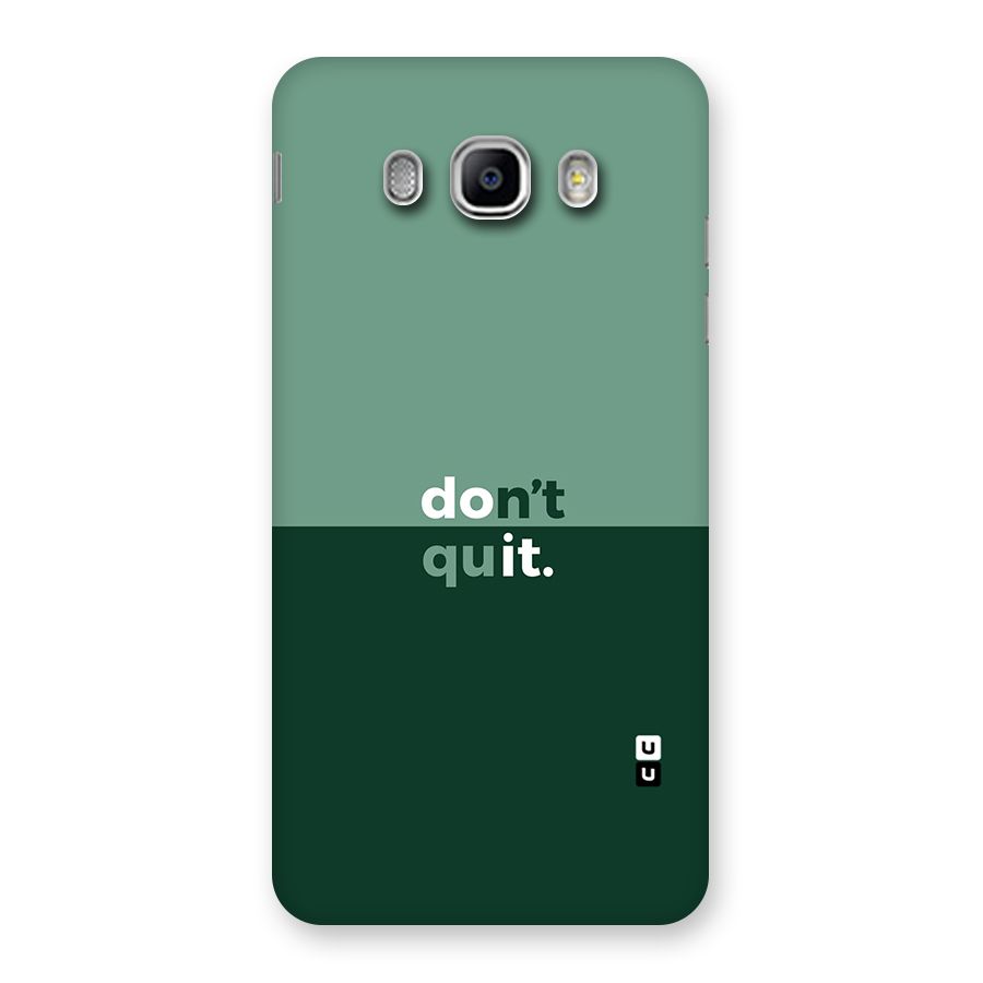 Dont Quit Do It Back Case for Samsung Galaxy J5 2016