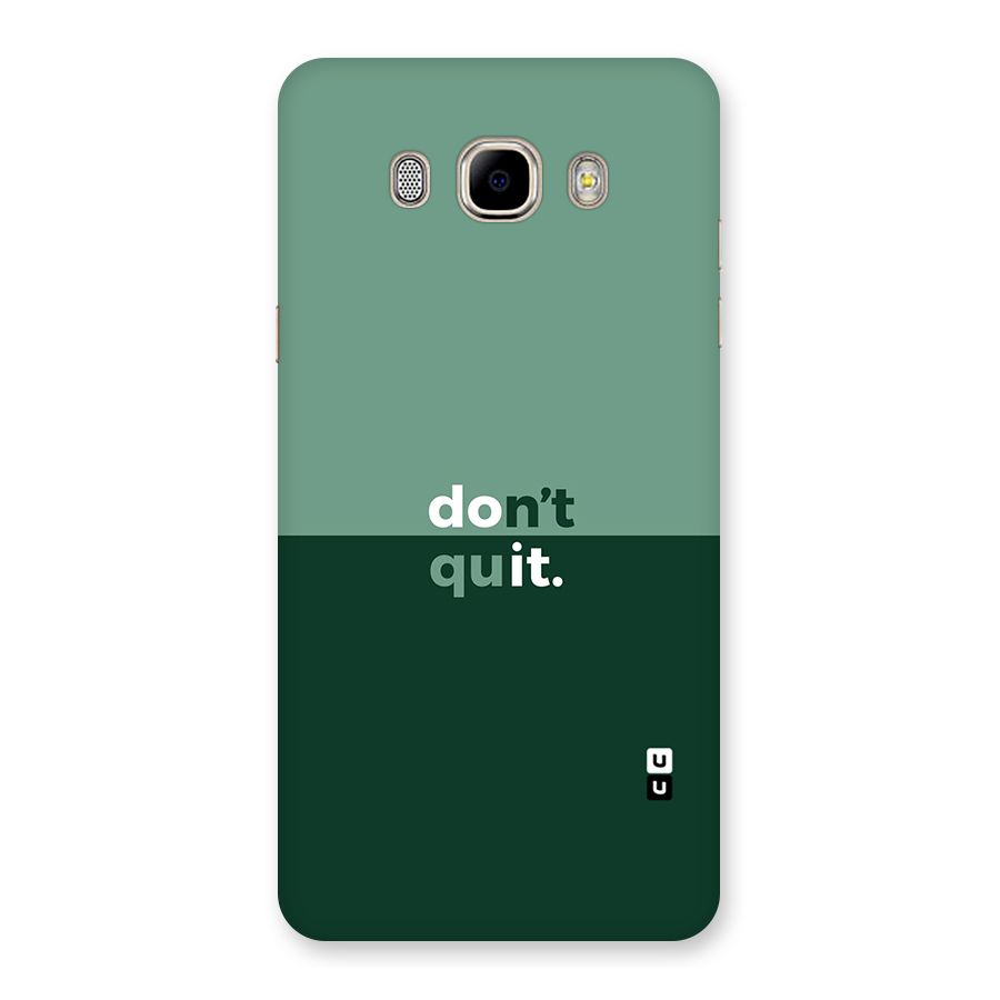Dont Quit Do It Back Case for Samsung Galaxy J7 2016