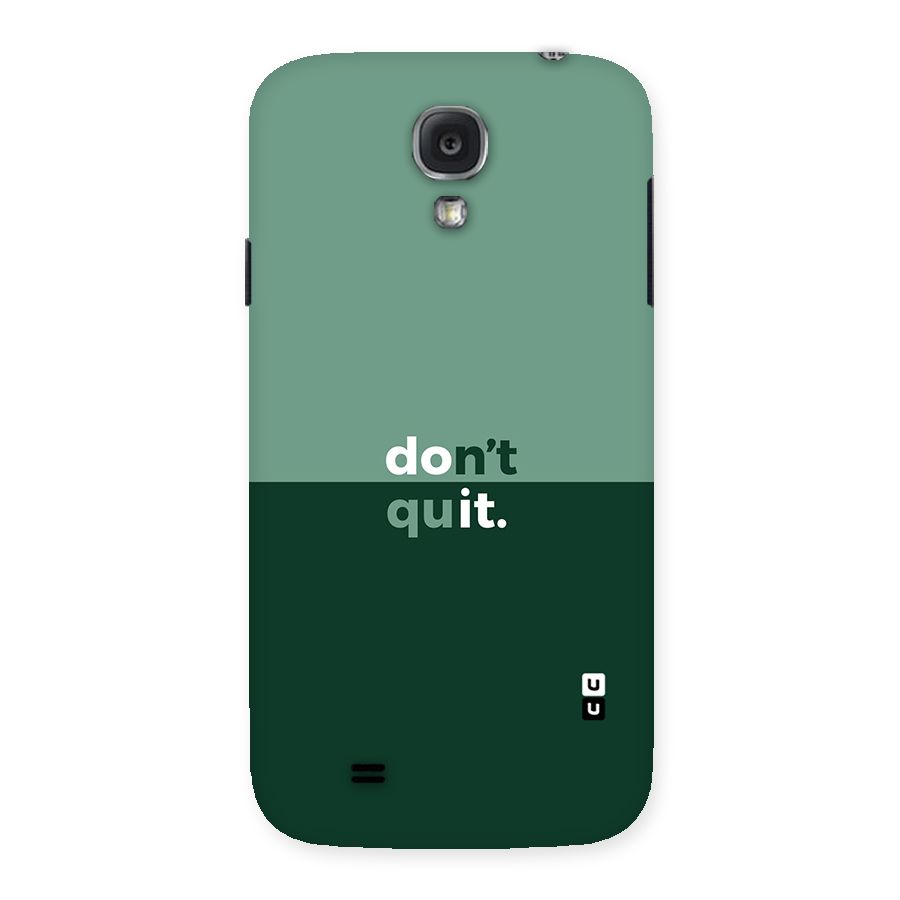 Dont Quit Do It Back Case for Samsung Galaxy S4