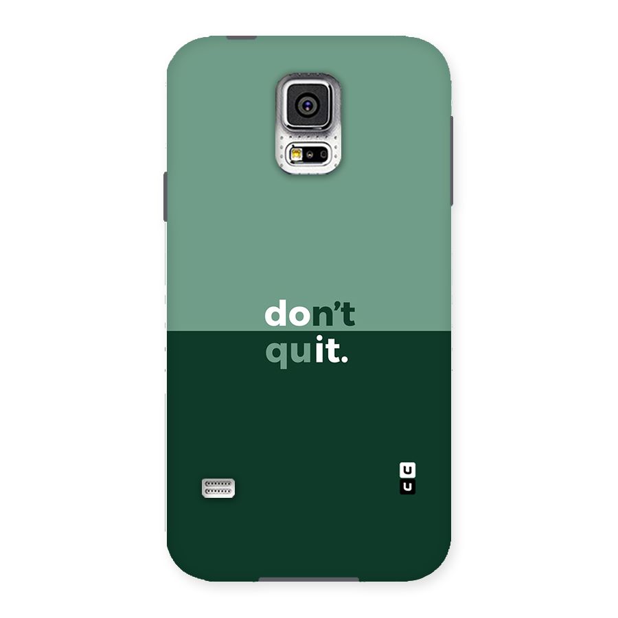 Dont Quit Do It Back Case for Samsung Galaxy S5