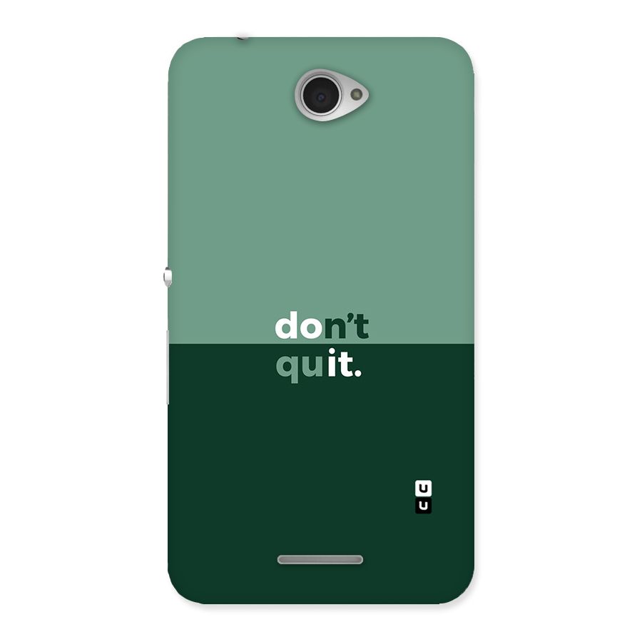 Dont Quit Do It Back Case for Sony Xperia E4