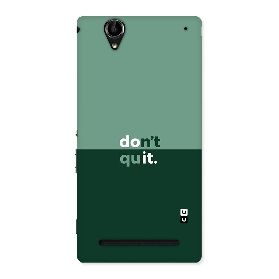 Dont Quit Do It Back Case for Sony Xperia T2