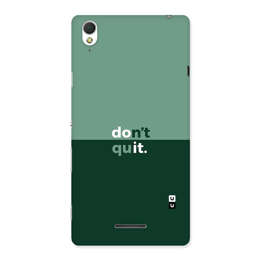 Dont Quit Do It Back Case for Sony Xperia T3