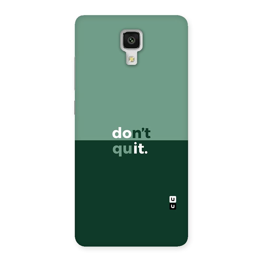 Dont Quit Do It Back Case for Xiaomi Mi 4
