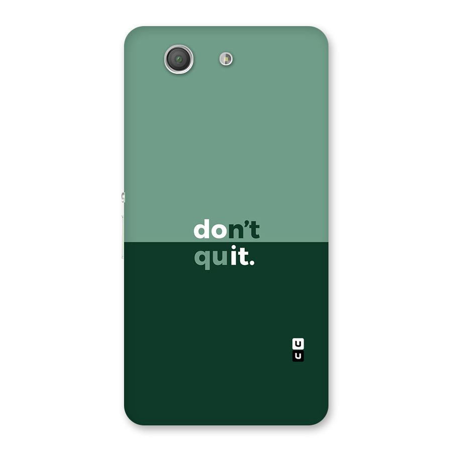 Dont Quit Do It Back Case for Xperia Z3 Compact