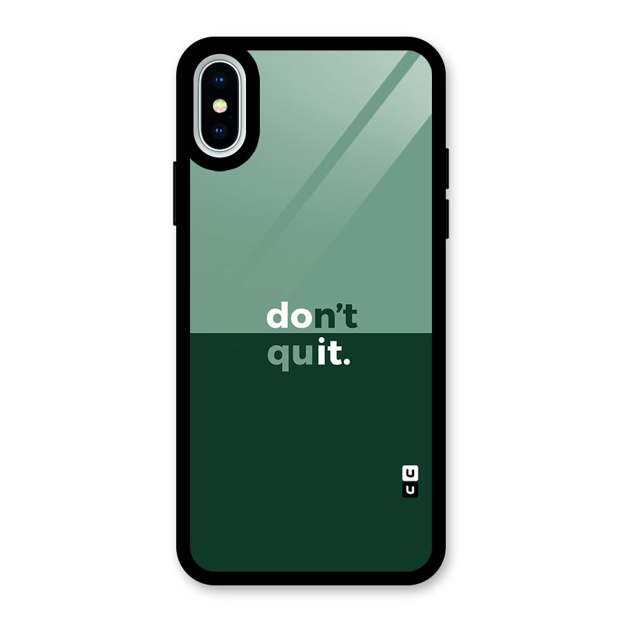 Dont Quit Do It Glass Back Case for iPhone XS